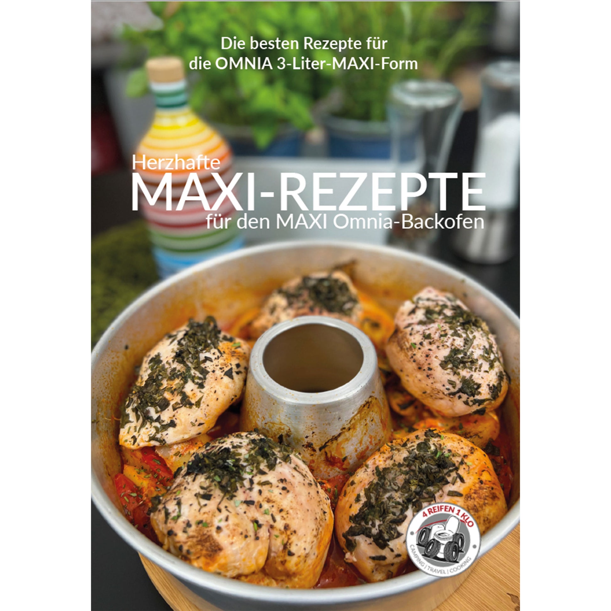 Herzhafte Maxi-Rezepte für den MAXI Omnia Backofen | 4 REIFEN 1 KLO